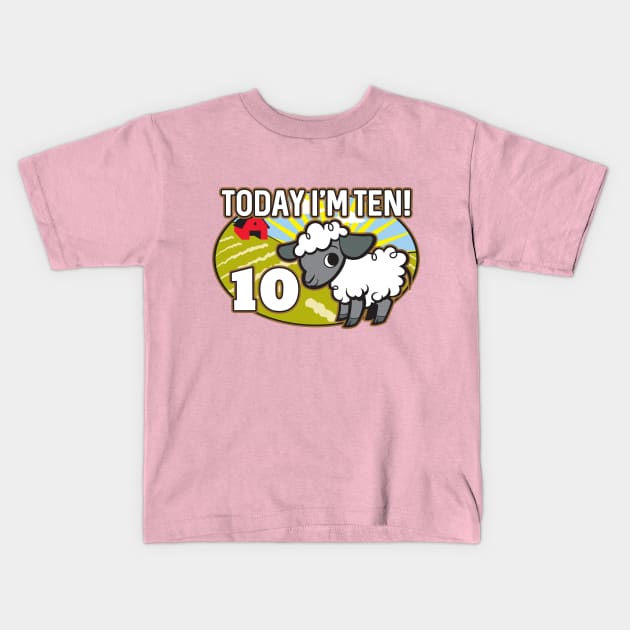 Kid's 10th Birthday T-Shirt Today I'm Ten! Cute Lamb Sheep Kids T-Shirt by CoffeeandTeas